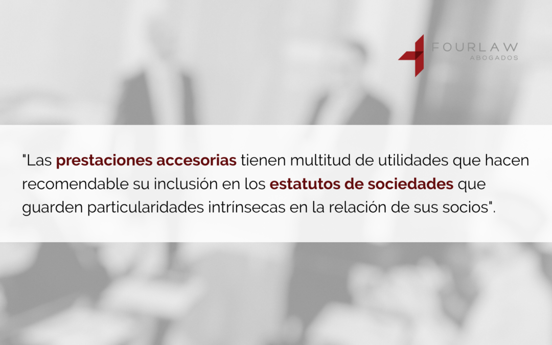 Las prestaciones accesorias: un buen instrumento para ‘customizar’ tu sociedad